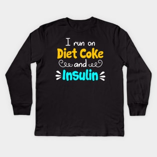 I Run On Diet Coke And Insulin T shirt Diabetes Kids Long Sleeve T-Shirt